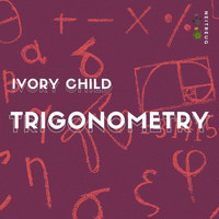Ivory Child - Trigonometry