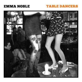 Emma Noble - Table Dancers