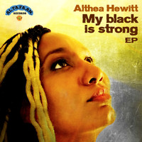 Althea Hewitt - My Black is Strong