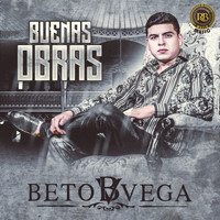 Beto Vega - Buenas Obras