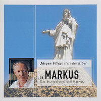 Martin Luther - Das Evangelium nach Markus - Die Bibel - Neues Testament, Band 6 (Ungekürzt)