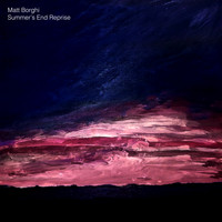 Matt Borghi - Summer's End Reprise