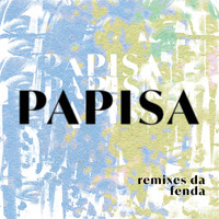Papisa - Remixes da Fenda (Remix)