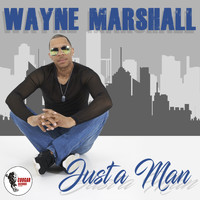 Wayne Marshall - Just a Man (Club Mix)