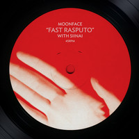 Moonface - Fast Rasputo b/w Small Universe