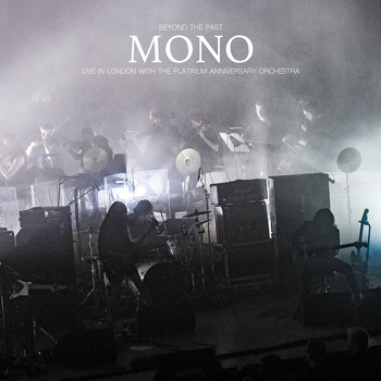 mono - Nowhere, Now Here (Live with the Platinum Anniversary Orchestra)