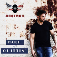 Jordan Moore - Hard At Quittin'
