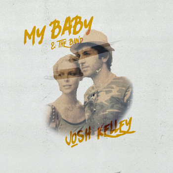 Josh Kelley - My Baby & The Band