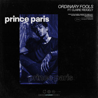 Prince Paris feat. Claire Ridgely - Ordinary Fools