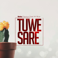 Beka Flavour - Tuwe Sare