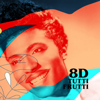 Little Richard - Tutti Frutti (8D)