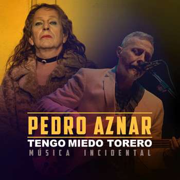 Pedro Aznar - Música Incidental (Banda Sonora Original Película "Tengo Miedo Torero")