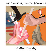 Willie Wisely - Of Candles, We're Keepers