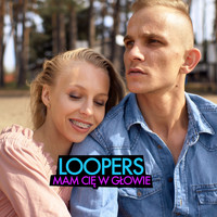Loopers - Mam cię w głowie (Radio Edit)