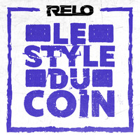 Relo - Le style du coin (Explicit)
