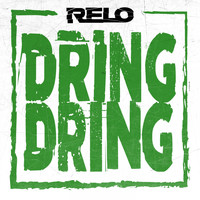 Relo - Dring dring (Explicit)