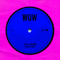 Zara Larsson - WOW (Imanbek Remix [Explicit])