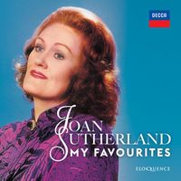 Joan Sutherland - Joan Sutherland - My Favourites