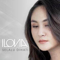 Ilona - Selalu Dihati
