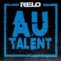 Relo - Au talent (Explicit)