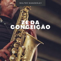 Walter Wanderley - Zé Da Conceição