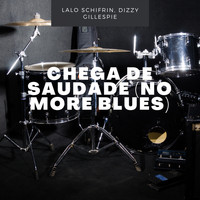 Lalo Schifrin, Dizzy Gillespie - Chega de Saudade (No More Blues)