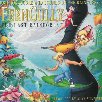 Alan Silvestri - FernGully...The Last Rainforest (Original Motion Picture Score)