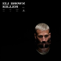 Eli Brown - Killer