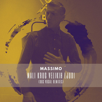 Massimo - Mali krug velikih ljudi (Dus Vocal Remixes)