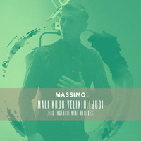 Massimo - Mali krug velikih ljudi (Dus Instrumental Remixes)