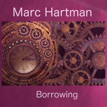 Marc Hartman - Borrowing