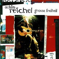 Achim Reichel - Grosse Freheit (Live)