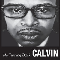 Calvin - No Turning Back