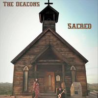 The Deacons - Sacred