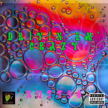 Nuttso - Drivin Em Crazy (Explicit)