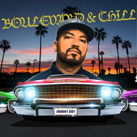 Johnny Boy - Boulevard & Chill (Explicit)