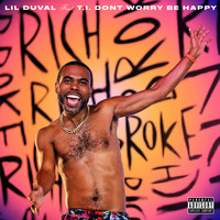 Lil Duval - Don't Worry Be Happy (feat. T.I.) (Explicit)
