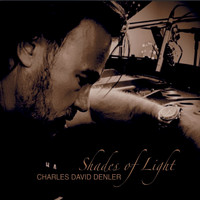 Charles David Denler - Shades of Light