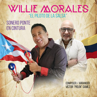 Willie Morales - Sonero Ponte en Cintura