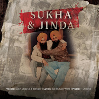 H Jheeta, Banger & Sukh Jheeta - Sukha & Jinda (Explicit)