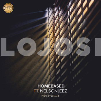 Homebased - Lojosi (feat. Nelsonjeez)