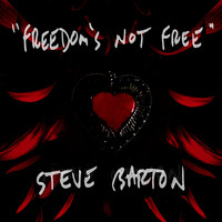 Steve Barton - Freedom's Not Free