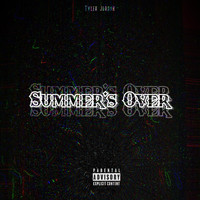 Tyler Jordan - Summer's Over (Explicit)
