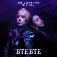 Enrique Campos - Bye Bye