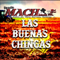 Banda Mach - Las Buenas Chingas (Explicit)