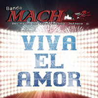 Banda Mach - Viva el Amor