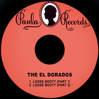 The El Dorados - Loose Booty