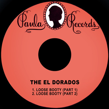The El Dorados - Loose Booty