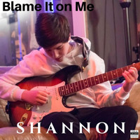 Shannon - Blame It on Me