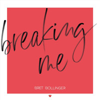 Bret Bollinger - Breaking Me (feat. Aijia)